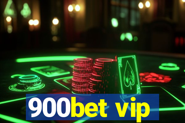 900bet vip